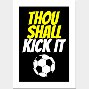 Thou Shall Kick It Soccer Posters and Art